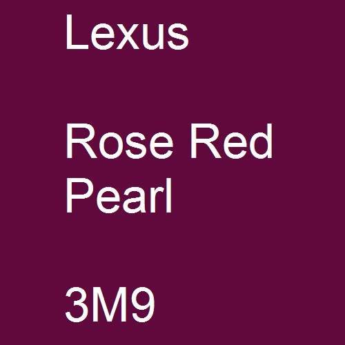 Lexus, Rose Red Pearl, 3M9.